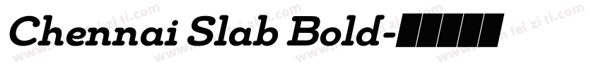 Chennai Slab Bold字体转换